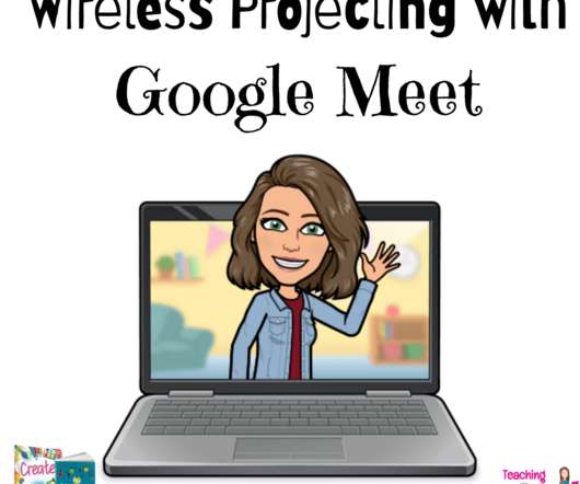 Wireless Projecting with Google Meet